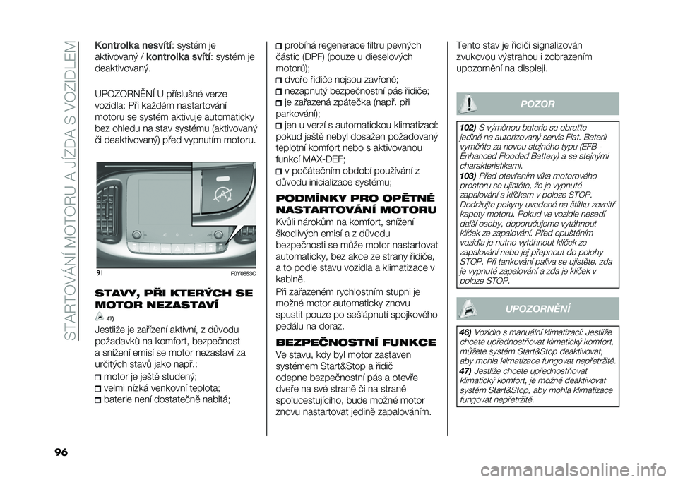 FIAT 500L LIVING 2021  Návod k použití a údržbě (in Czech)   >  @ 6  7 $ K & I  A 7  7 6 G  @  1 I 0 * @  >  $ 7 0 O *  : A
  	  4          	  
        
 4      ,   
 	
           (  D  	          	  
        4  