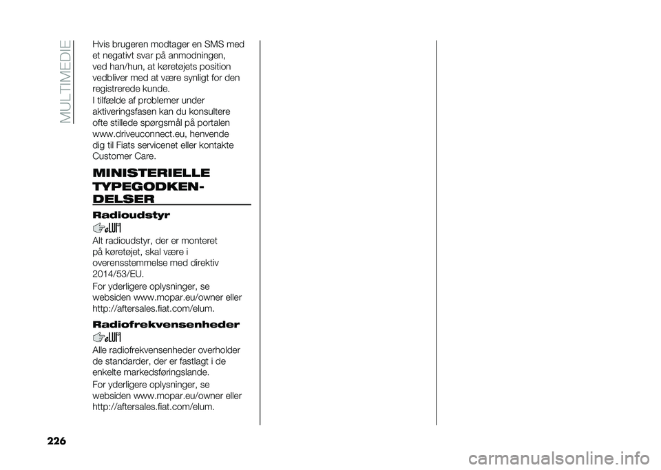 FIAT 500L LIVING 2020  Brugs- og vedligeholdelsesvejledning (in Danish) ��6�9��8�$�6�%��$�%
���	 ����
 ����
���� ��	����
�� �� �"�6�" ���
�� ���
����� �
��� �#� ����	�����
���
��� � ���<� ��� �� ���������