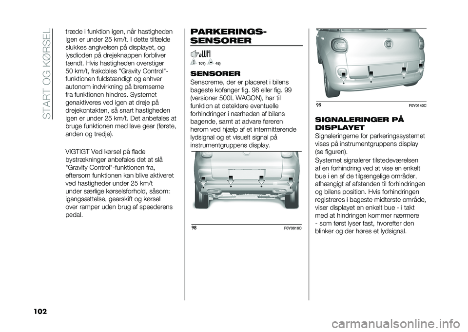 FIAT 500L LIVING 2021  Brugs- og vedligeholdelsesvejledning (in Danish) ��"�8�4�7�8��/�(��>�A�7�"�%�
��� ���!�� � �������	� ��
��� ��� � ��
���
� ����
��
�� �� ����� �-� ���<�� �$ ����� �����!���
�
������
 �