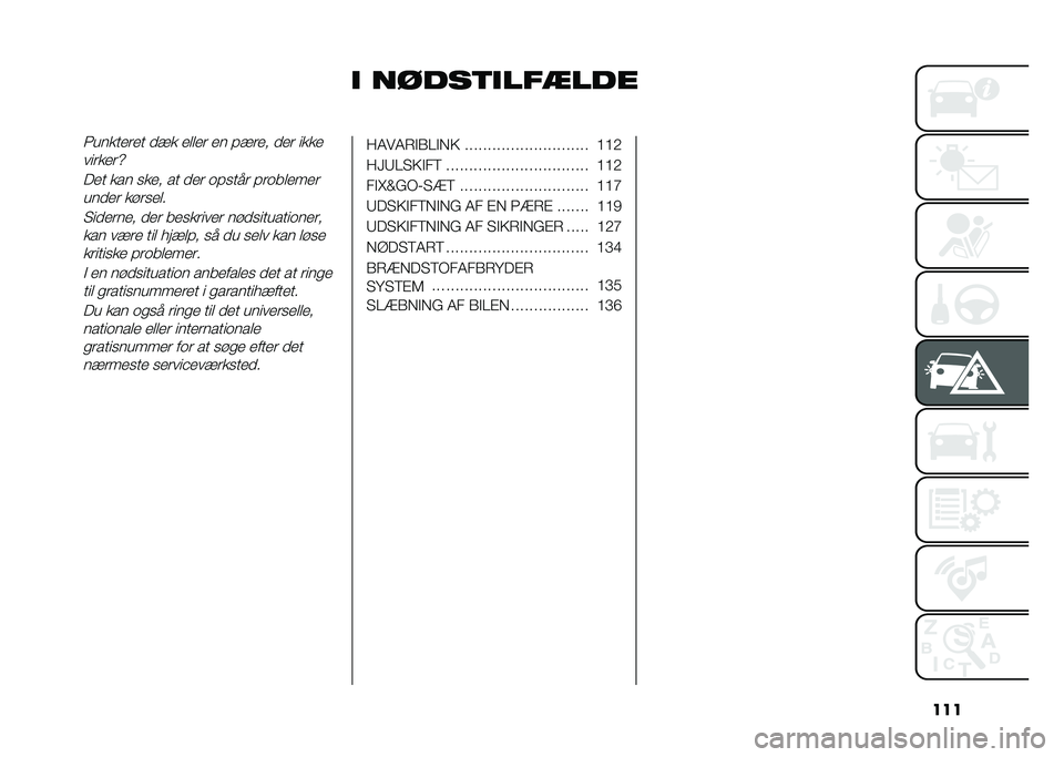 FIAT 500L LIVING 2021  Brugs- og vedligeholdelsesvejledning (in Danish) ���
�
 �����	�
���
����3�������� ��!� ����� �� �#�!��� ��� ����
�������Y
��� ��� �
��� �� ��� �	�#�
��� �#��	����������� ���