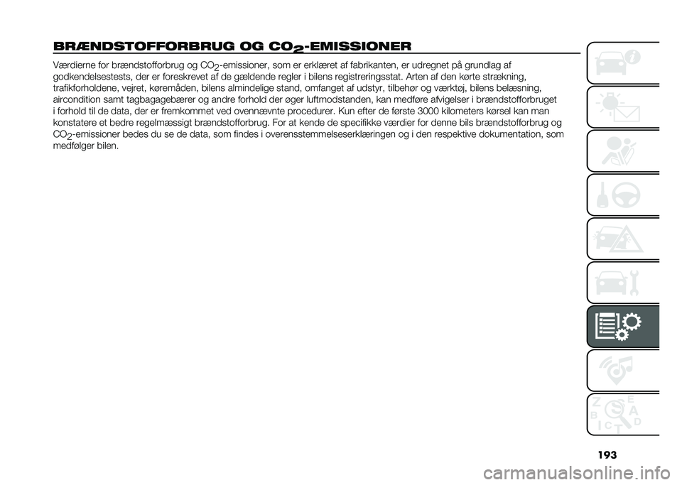 FIAT 500L LIVING 2021  Brugs- og vedligeholdelsesvejledning (in Danish) ���
���
����	��������� �� ��
�B����
���
���� ��!������� ��	� ���!���
��	���	�����
 �	�
 �@�/
�-�����
�
��	���� �
�	� �� �����!��� 