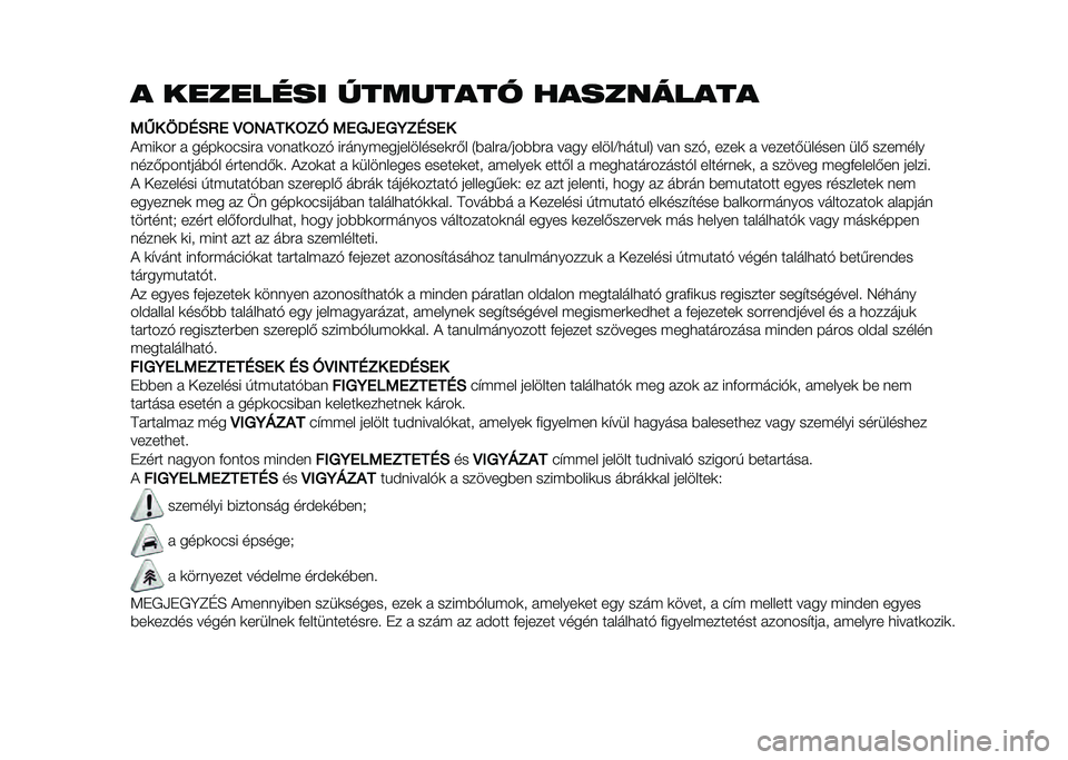 FIAT 500L LIVING 2020  Kezelési és karbantartási útmutató (in Hungarian) � �������� �������� ����������
�5�F� �9�<�:�0�>�4 �E�=�6�#�� �=�3�G �5�4�8��4�8�7�3�:�0�4�
��(��	��# �  ����	�����#�  ���� ��	���* ��#����(�����