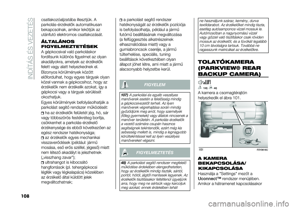 FIAT 500L LIVING 2021  Kezelési és karbantartási útmutató (in Hungarian) ���7�J�T��M�E��D�E��?�"�C�"��D�E
��� ��� ��� �	���*� ���� ���)�  ����������	�! �
�� �#�	�����;��#���	���-�	 � �&���(� ���	�&�� �
�)��	� ������� �	�
