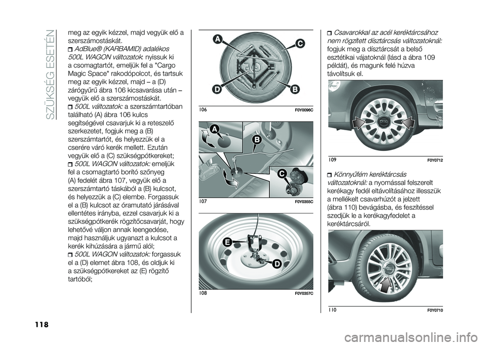 FIAT 500L LIVING 2021  Kezelési és karbantartási útmutató (in Hungarian) ��E�C�F��E�D�/��"�E�"��D�7
��� �(�� � � �����	 �	������ �(� �� ������	 ���- � 
����#����(������	���!
���U��&��^ �4���5�U��<��J�8 � �� ���	��
��