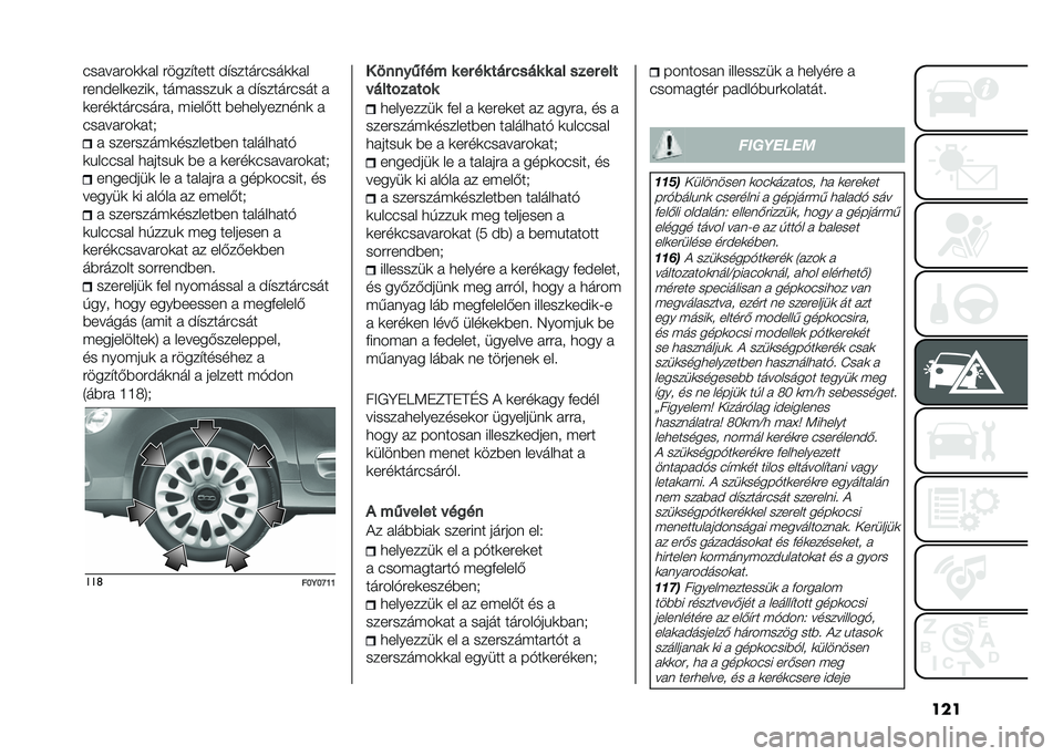 FIAT 500L LIVING 2021  Kezelési és karbantartási útmutató (in Hungarian) ������ �� �#��	�	� � �#����$���� ��$�����#����	�	� �
�#������	����	� ���(� ����&�	 �  ��$�����#���� � 
�	��#��	���#����#� � �(����-�� �)��
