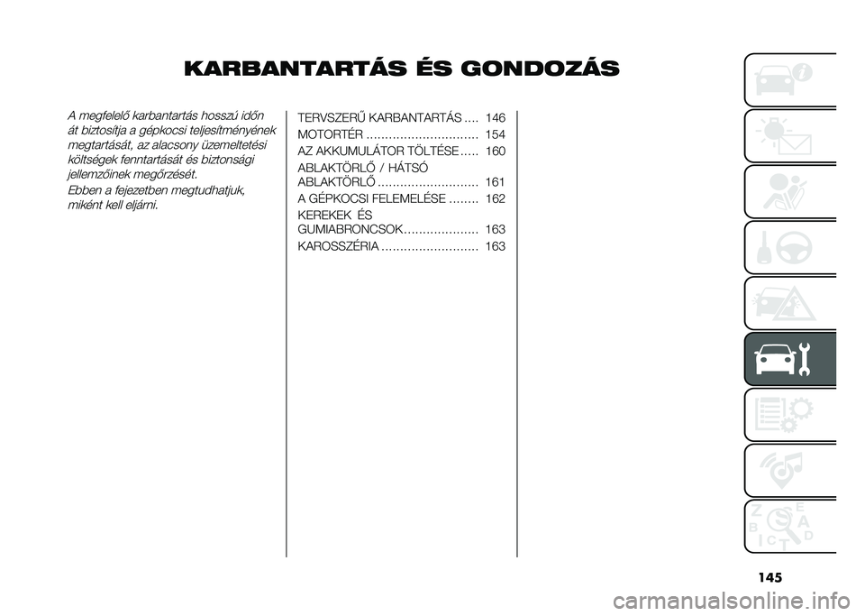 FIAT 500L LIVING 2021  Kezelési és karbantartási útmutató (in Hungarian) ���
������������ �� ��	���	���� �(���+�����- �	� �#�)� ��� �#��� �
�����% ���-�
�� �)������$���  �  ����	���� �������$��(�������	