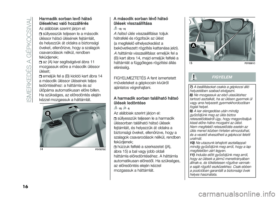 FIAT 500L LIVING 2021  Kezelési és karbantartási útmutató (in Hungarian) ���E�<�"�5��"�J�D�E����/�D�N��6�I�E��?��
��	 �S�� ���,�� ��!� ��� ��� �- �1����
�
����� �1�� � ��� �1�!������ ��
�� � ���)�)�� �	 ����#��� ��