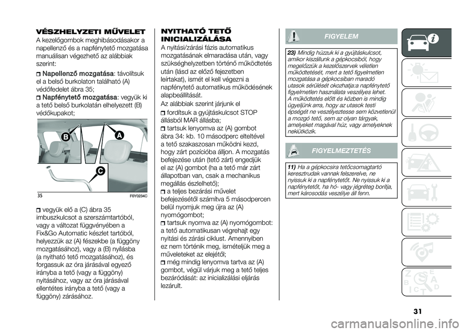 FIAT 500L LIVING 2021  Kezelési és karbantartási útmutató (in Hungarian) ���6��$�������- ��!��
�����
�2 ������$���&�	
�� �  �)����- �)�&�#�	��� ��� �� ����
� ��* �4��8
����-�+������ ��)�#�  �P��. �6��$��������- ��!