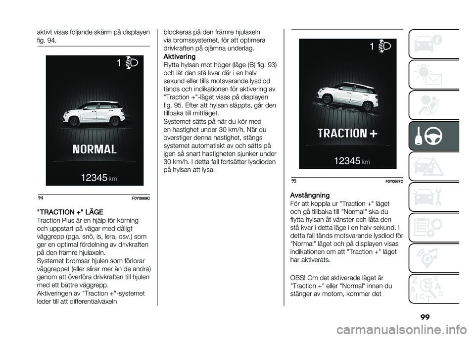 FIAT 500L LIVING 2020  Drift- och underhållshandbok (in Swedish) �����	���	 ����� �������� ����� � � ���� �����
���� �2�H�
�
�
���;��<�<�A�
�I��+�(���&�1�- �N�I ��,�/�%
�*���
�	��� �9��
� �� �� �����  �