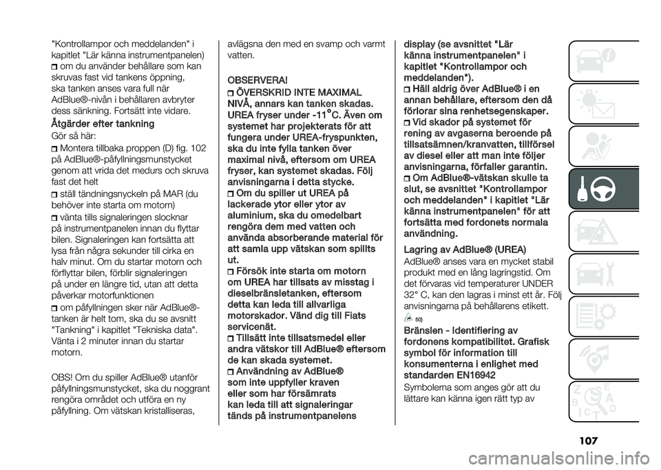 FIAT 500L LIVING 2020  Drift- och underhållshandbok (in Swedish) ���
�6�=���	������� �� ��
� ������������6 �
��� ��	���	 �6��� ����� ����	��
����	� �������1
�� ��
 �������� ��������� ��� ��