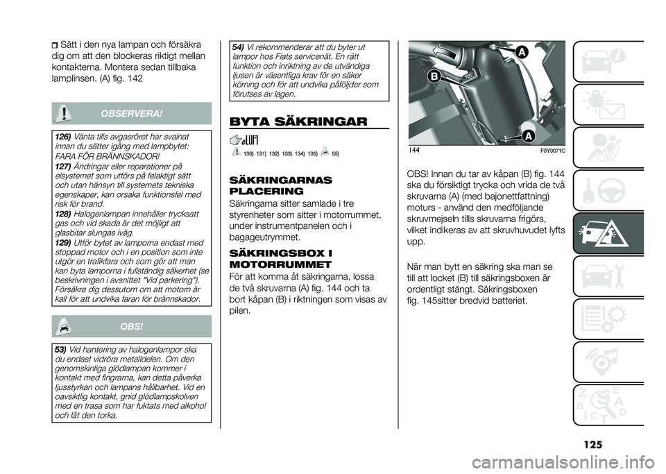 FIAT 500L LIVING 2020  Drift- och underhållshandbok (in Swedish) ����$��	�	 � ��� ��� ���� �� ��
� ��������
��� �� ��	�	 ��� ����
����� ����	���	 ������
����	���	����� �!���	��� ����� �	���