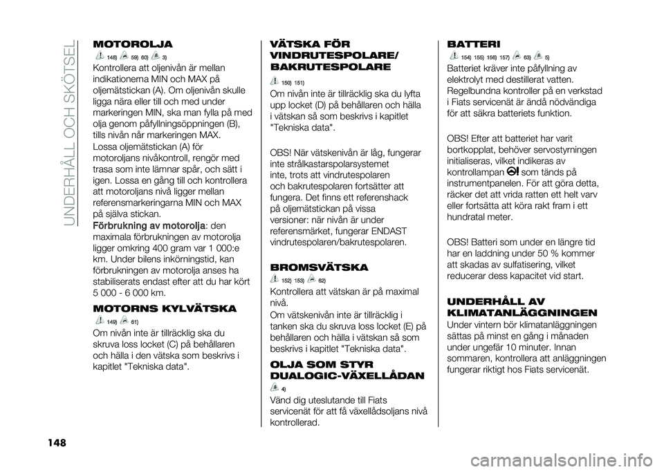 FIAT 500L LIVING 2020  Drift- och underhållshandbok (in Swedish) ��8�0�;��.�>�C����/�@�>��$�=�E�*�$��
��� ��	��	�
�	���
�?�=�E�3 ��A�3 �<��3 �D�3
�=���	������� ��	�	 ��������� �� ������
�������	������� �!�%�