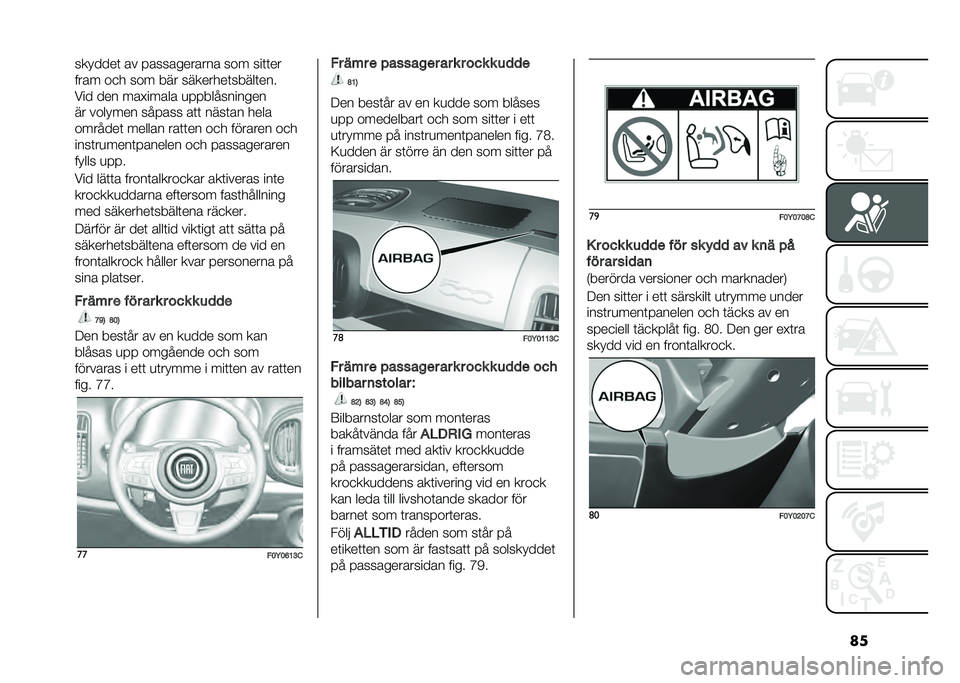 FIAT 500L LIVING 2020  Drift- och underhållshandbok (in Swedish) ���������	 �� � ����������� ��� ���	�	��
���� ��
� ��� ��� ��������	�����	���
��� ��� ���#����� �
� � ����������
�� ���