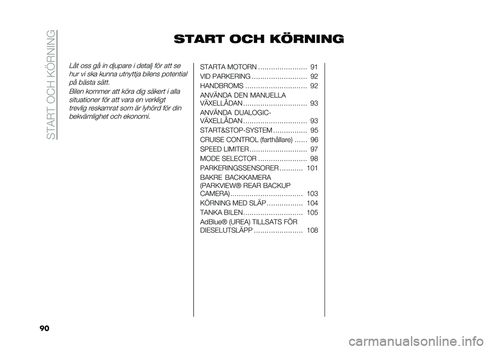 FIAT 500L LIVING 2020  Drift- och underhållshandbok (in Swedish) ��$�*�5�.�*��/�@�>��=�E�.�0�%�0�(
�� ����
� �	�� ���
����
���	 ��� �� �� ���
� ��� � ���	��� ��� ��	�	 ��
��
� �� ��� ��
��� �
�	���	�	�� ��