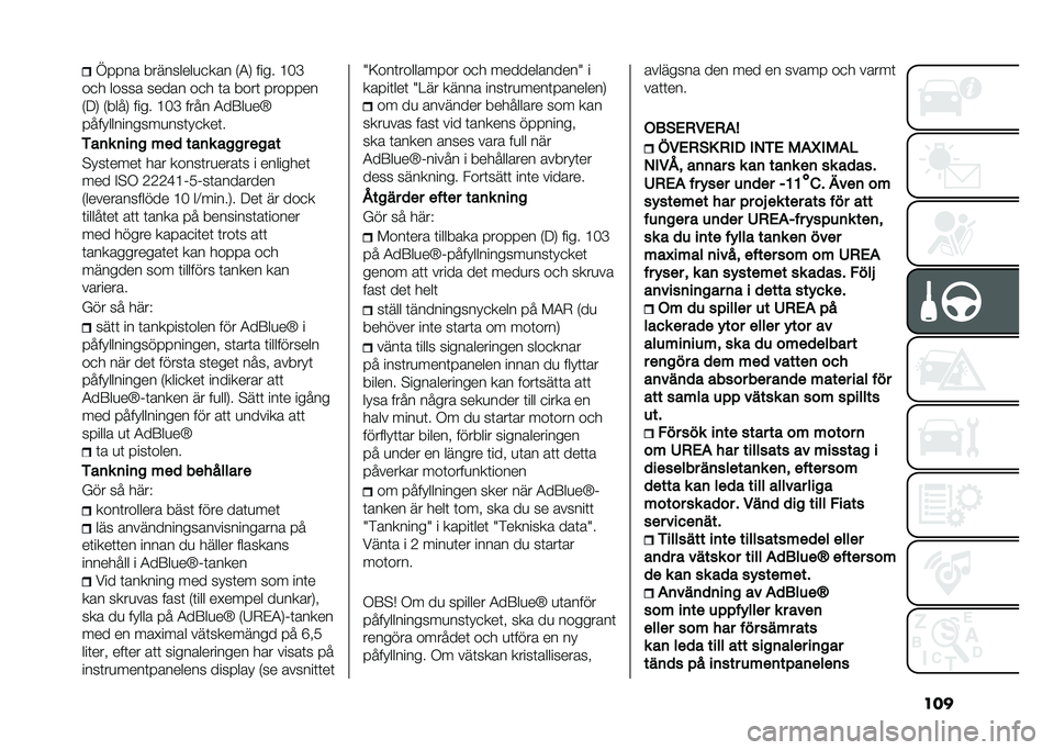 FIAT 500L LIVING 2021  Drift- och underhållshandbok (in Swedish) ����D� � �� ���������
�
��� �,�4�0 ���� �>��C
��
� ����� ����� ��
� �	� ����	 � ��� � ��
�,�:�0 �,����0 ���� �>��C ���� �4��9��
��Q
� ����