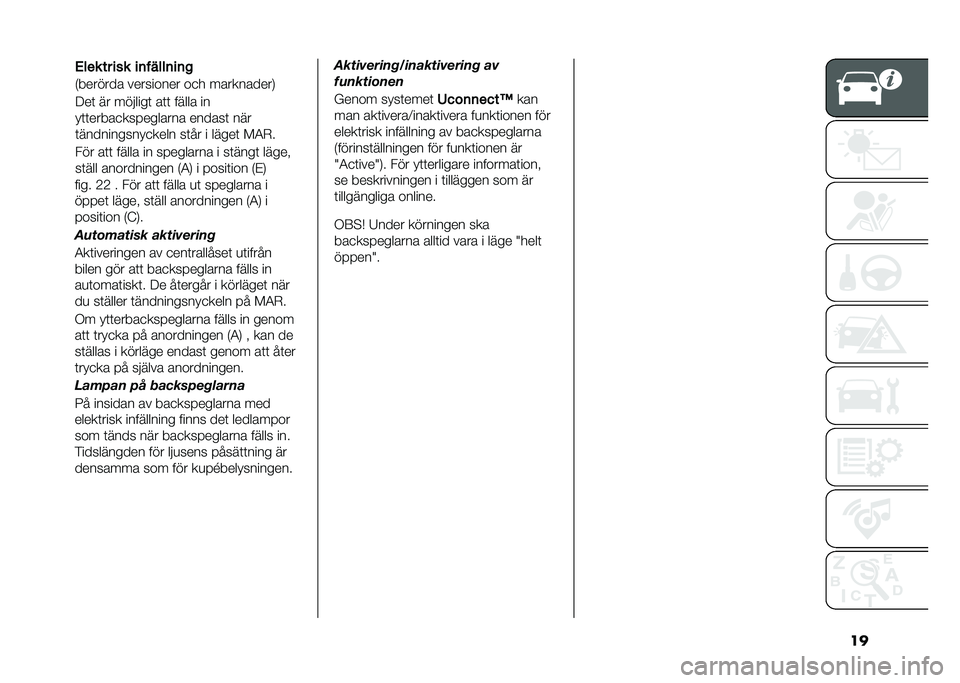 FIAT 500L LIVING 2021  Drift- och underhållshandbok (in Swedish) ������ �2�2 � ��� ��	�	 ����� �
�	 �� ������� �
�� � ��	 �����" ��	��� ����������� �,�4�0 �
� ����	��� �,�?�0�
��%�&����&��
� ���&��	��