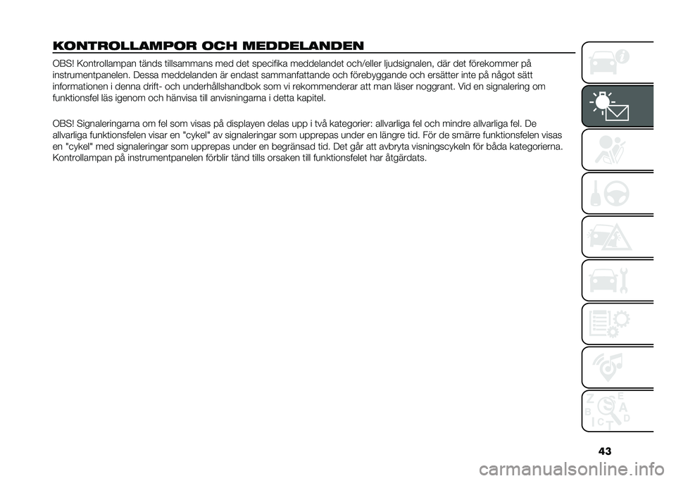 FIAT 500L LIVING 2021  Drift- och underhållshandbok (in Swedish) ��
��	���
�	������	�
 �	�� ���
�
�����
�� �.�9�$�* �<���	������� �� �	���� �	���������� ��� ���	 �� ��
����� �����������	 ��
��;��