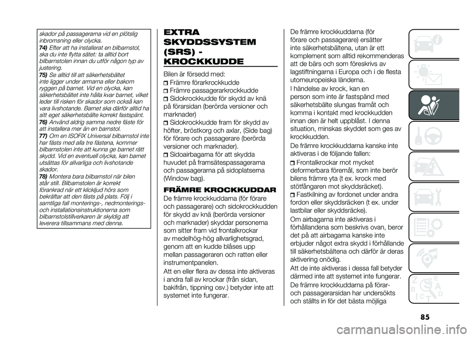 FIAT 500L LIVING 2021  Drift- och underhållshandbok (in Swedish) �������� � � � ����������� ��� �� � ���	����
����������� ����� ����
���
�!���&��	�� ��	�	 �� ����	�������	 �� ���������	