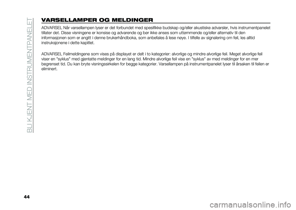 FIAT 500L LIVING 2020  Drift- og vedlikeholdshåndbok (in Norwegian) ��0��$��;�<�%��6��5�%�!��$��3�6�*�7�5�%��6�2�4��%��%�6
�������������� �� ��������� �4�!��4�*�3�%� ��� �����
�	�	����
� �	� ��
� �
� ��
� �����