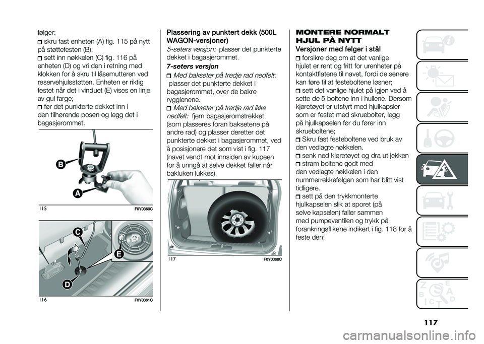 FIAT 500L LIVING 2021  Drift- og vedlikeholdshåndbok (in Norwegian) ���
��"�	��
��(
��
�� ���� �
���
��
� �)�4�, ���� �=�=� �� �� ��
�� ���"���
��
���
� �)�0�,�# ��
�� ��� ��"�
�
�
�	�
� �)�>�, ���� �=�=�E ��
�
���
�