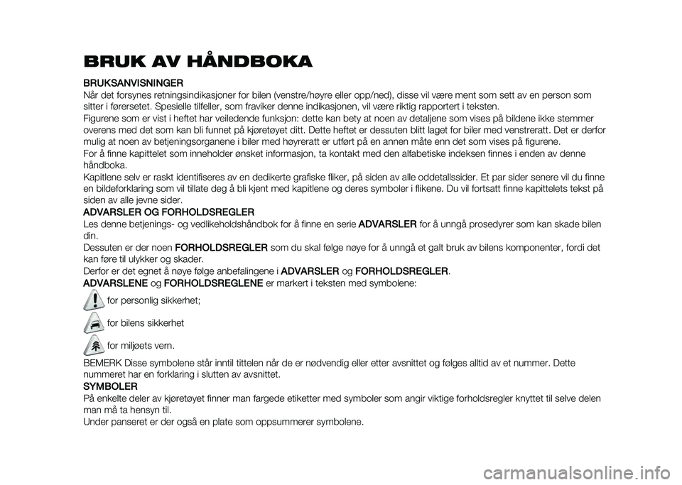 FIAT 500L LIVING 2021  Drift- og vedlikeholdshåndbok (in Norwegian) ���	� �� ��������
�0�.�:� �)�(�2���)�2��2�6�%�.
��� ��
� ����� ��
� ��
�����������
������
� ��� ���	�
� �)��
�����
�:��"� ��
 �
�	�	�
� ���