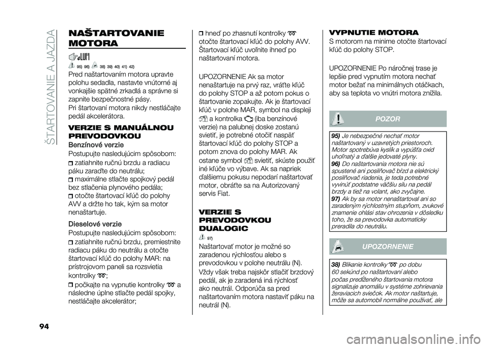FIAT 500L LIVING 2021  Návod na použitie a údržbu (in Slovak) ��T��A�4��)�.�A�5�M�9��A��H�A�I�=�A
�� ������
�������
�����
�
�P��= �P�R�= �M�T�= �M�P�= �S��= �S�O�= �S�L�=
�"��� ���(���������$�
 �
����� �������
�