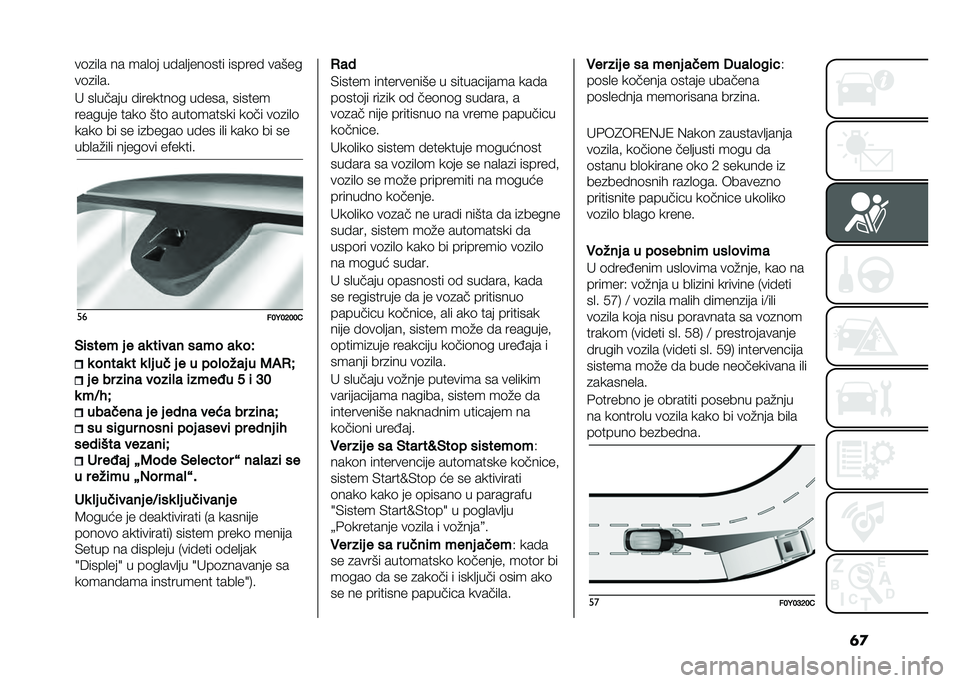 FIAT 500L LIVING 2020  Knjižica za upotrebu i održavanje (in Serbian) �	�
��	�
��
� �� ���
�	� �� ��
����	��� ������  �����
��	�
��
��
�" ��
����� � �������	� �� ����# ������
������� ����	 ���	 ����	��
