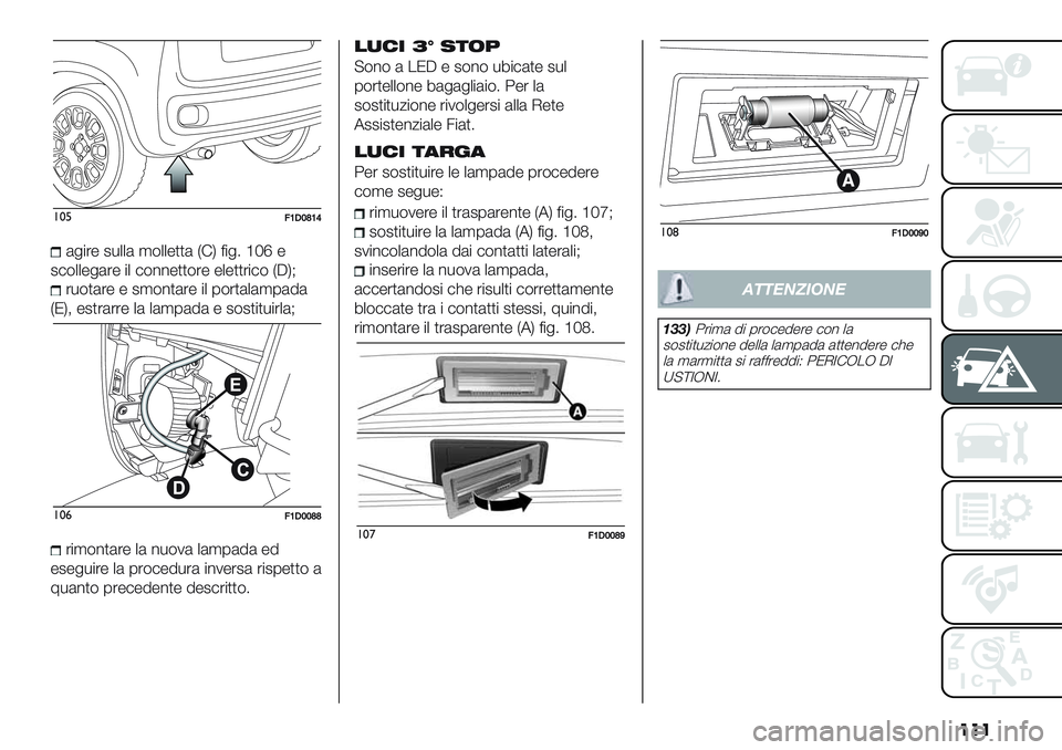 FIAT PANDA 2019  Libretto Uso Manutenzione (in Italian) ���
!*%>PIQZPV
(&"’- 2*++( ,$++-))( H!K <"&6 ‘ae -
2#$++-&(’- "+ #$%%-))$’- -+-))’"#$ HAK@
’*$)(’- - 2,$%)(’- "+ 0$’)(+(,0(5(
HNK; -2)’(’’- +( +(,0(5( - 