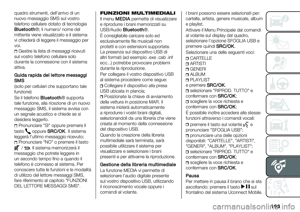 FIAT PANDA 2019  Libretto Uso Manutenzione (in Italian) ���
9*(5’$ 2)’*,-%)"; 5-++R(’’"1$ 5" *%
%*$1$ ,-22(&&"$ ?T? 2*+ 1$2)’$
)-+-<$%$ #-++*+(’- 5$)()$ 5" )-#%$+$&"(
J(3$*&&*Gk@ "+ %*,-’$Y %$,- 5-+
,"))-%)-