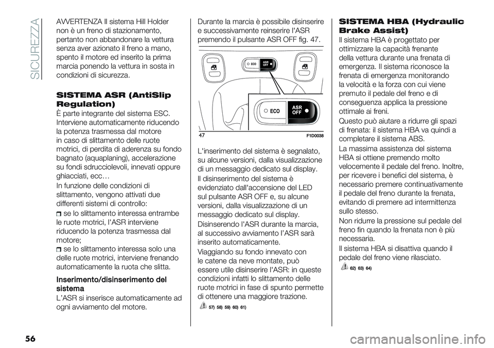 FIAT PANDA 2019  Libretto Uso Manutenzione (in Italian)  ?Z!XIN^^7
��	
7UUNI\NC^7 Z+ 2"2)-,( b"++ b$+5-’
%$% V *% <’-%$ 5" 2)(/"$%(,-%)$;
0-’)(%)$ %$% (88(%5$%(’- +( 1-))*’(
2-%/( (1-’ (/"$%()$ "+ <’-%$ ( ,(%$;
20-%)$