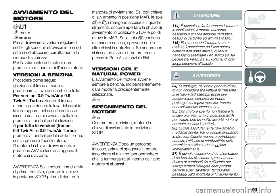 FIAT PANDA 2019  Libretto Uso Manutenzione (in Italian) ��
9::29<075/ !01
</5/40
PPVSPPTS
RVSRTSRWS
4’",( 5" (11"(’- +( 1-))*’( ’-&$+(’- "+
2-5"+-; &+" 20-##>" ’-)’$1"2$’" "%)-’%" -5
-2)-’%&