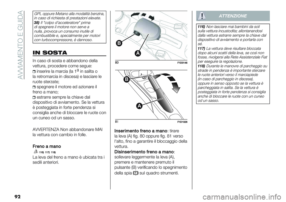 FIAT PANDA 2019  Libretto Uso Manutenzione (in Italian)  7UUZ7TNC\J N DXZA7
��
D4. $00*’- T-)(%$ (++( ,$5(+"): 8-%/"%(;
"% #(2$ 5" ’"#>"-2)( 5" 0’-2)(/"$%" -+-1()-6
-2)Z+ S#$+0$ 5=(##-+-’()$’-S 0’",(
5&