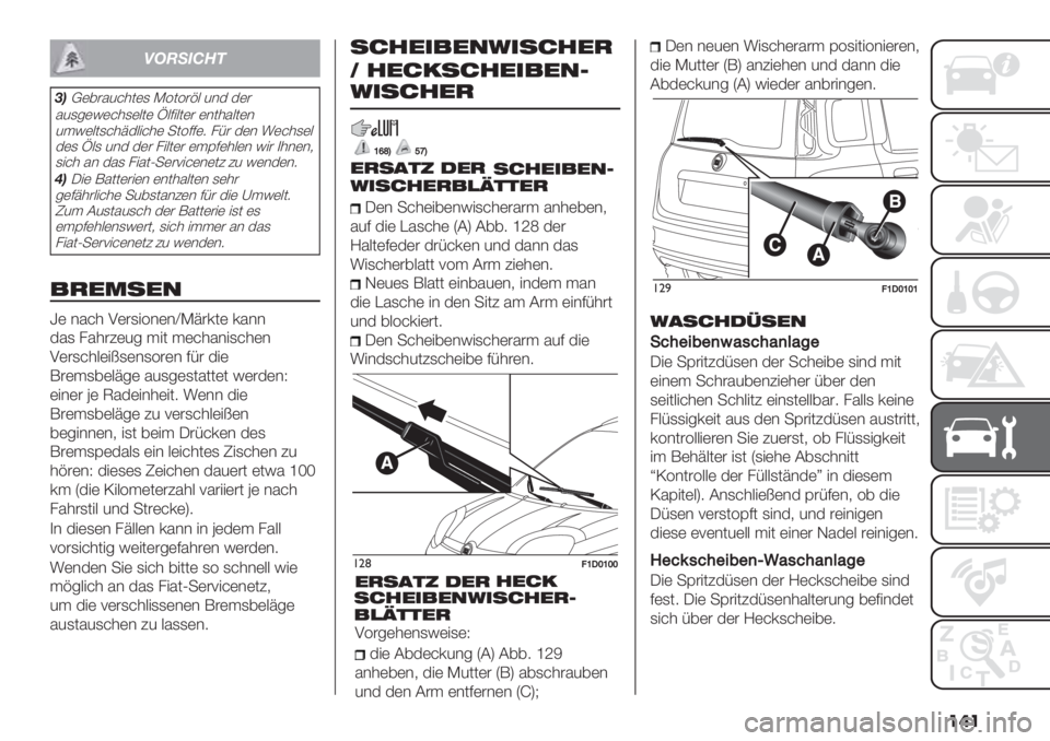 FIAT PANDA 2019  Betriebsanleitung (in German) ���
*+,-."#$
0)K(7#%5>*0(, I303#@: 5&$ $(#
%5,6(H(>*,(:0( o:C":0(# (&0*%:0(&
5.H(:0,>*=$:">*( -03CC(8 /F# $(& !(>*,(:
$(, o:, 5&$ $(# /":0(# (.EC(*:(& H"# )*&(&+
,">* %& $%,