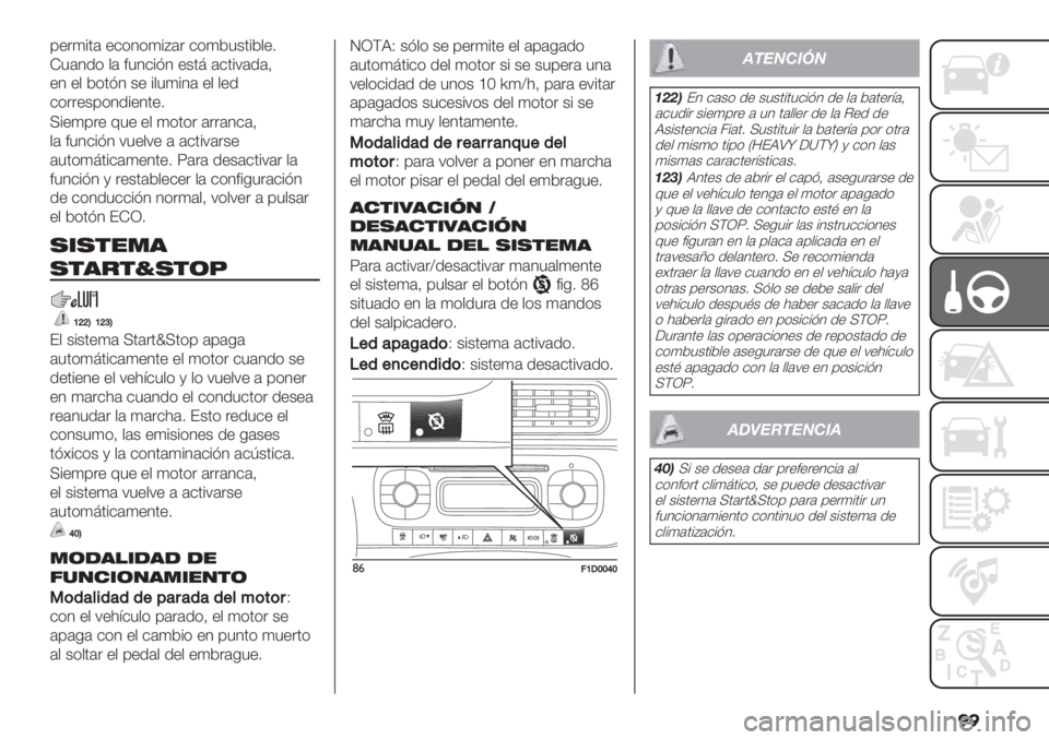 FIAT PANDA 2019  Manual de Empleo y Cuidado (in Spanish) ��
0".)%’( "&*4*)%D(. &*)23+’%2$"7
H3(4/* $( #34&%?4 "+’> (&’%:(/(=
"4 "$ 2*’?4 +" %$3)%4( "$ $"/
&*.."+0*4/%"4’"7
<%")0." @3"