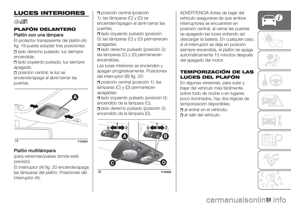 FIAT PANDA 2019  Manual de Empleo y Cuidado (in Spanish) ��
!-51. 6471;6/;1.
A!3D?4 01!3471;/
<*&?>,7(,4,&*H%5&8&
E$ 0.*’"&’*. ’.(4+0(."4’" /"$ 0$(#?4 MXP
#%-7 _Q 03"/" (/*0’(. ’."+ 0*+%&%*4"+L
$(/* /"."