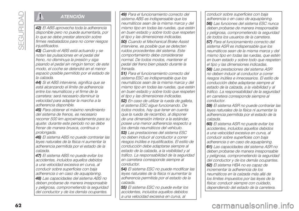 FIAT PANDA 2019  Manual de Empleo y Cuidado (in Spanish)  <EV\C^[X[
�	�
!"#$%&’$
/-)E$ Xd< (0.*:"&1( ’*/( $( (/1"."4&%(
/%+0*4%2$" 0".* 4* 03"/" (3)"4’(.$(= 0*.
$* @3" +" /"2" 0."+’(. (’"