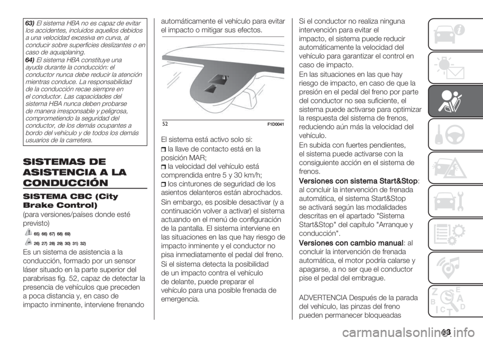 FIAT PANDA 2019  Manual de Empleo y Cuidado (in Spanish) �	�
1.)E$ +%+’")( 8dX 4* "+ &(0(D /" ":%’(.
$*+ (&&%/"4’"+= %4&$3%/*+ (@3"$$*+ /"2%/*+
( 34( :"$*&%/(/ "A&"+%:( "4 &3.:(= ($
&*4/3&%. +*2." +