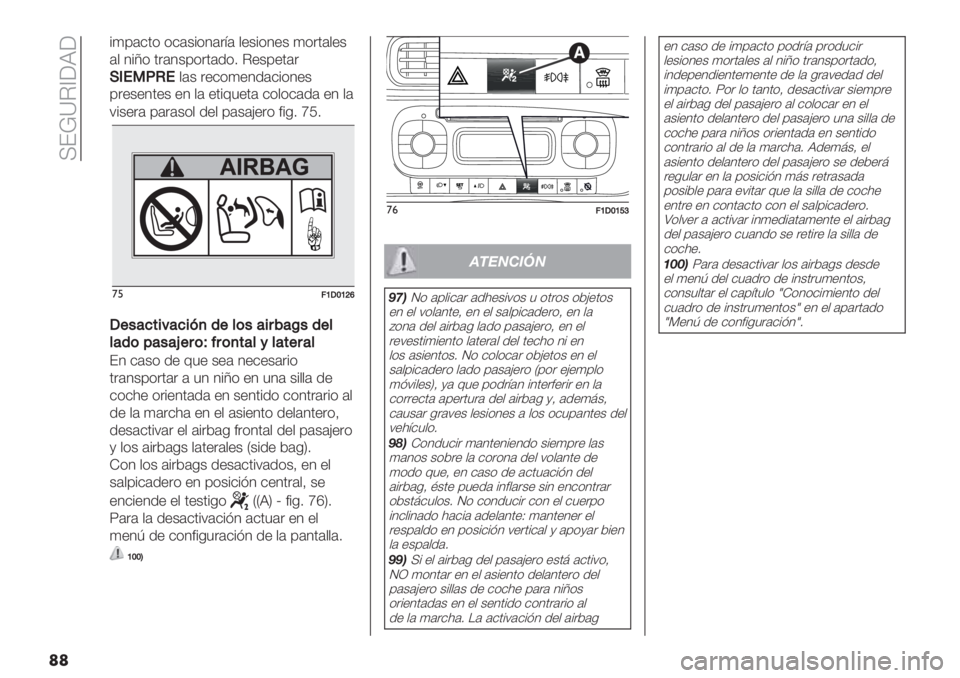 FIAT PANDA 2019  Manual de Empleo y Cuidado (in Spanish)  <EV\C^[X[
��
%)0(&’* *&(+%*4(.;( $"+%*4"+ )*.’($"+
($ 4%U* ’.(4+0*.’(/*7 C"+0"’(.
G1!3<I!$(+ ."&*)"4/(&%*4"+
0."+"4’"+ "4 $( "’%@3&