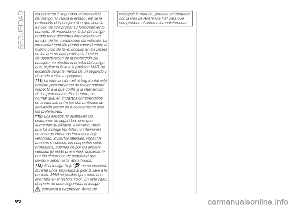 FIAT PANDA 2019  Manual de Empleo y Cuidado (in Spanish)  <EV\C^[X[
��
$*+ 0.%)".*+ T +"-34/*+= "$ "4&"4/%/*
/"$ ’"+’%-* 4* %4/%&( "$ "+’(/* ."($ /" $(
0.*’"&&%?4 /"$ 0(+(G".* +%4* @3" 