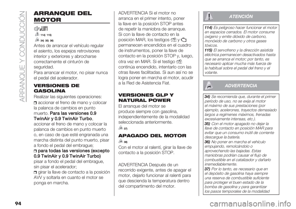 FIAT PANDA 2019  Manual de Empleo y Cuidado (in Spanish)  XCCXOa\E x HNO[\HH^jO
��
3;;34=-1 01!
2/7/;
YY_\YY]\
[_\[]\[‘\
X4’"+ /" (..(4&(. "$ :"1;&3$* ."-3$(.
"$ (+%"4’*= $*+ "+0"G*+ ."’.*:%+*."+
%4’&#