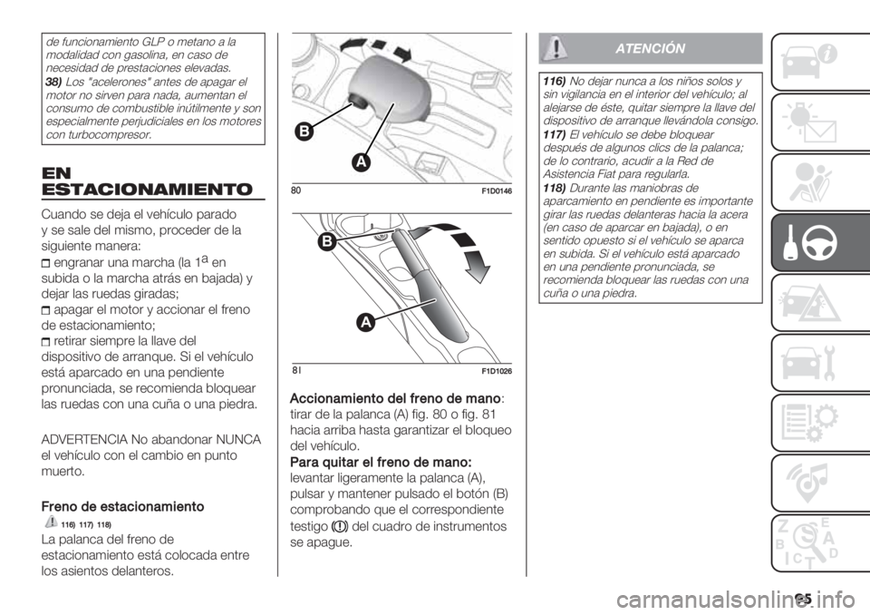 FIAT PANDA 2019  Manual de Empleo y Cuidado (in Spanish) ��
/" #34&%*4()%"4’* V!6 * )"’(4* ( $(
)*/($%/(/ &*4 -(+*$%4(= "4 &(+* /"
4"&"+%/(/ /" 0."+’(&%*4"+ "$":(/(+7
.3)!*+ W(&"$".*4"+W (4