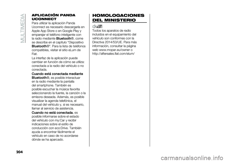 FIAT PANDA 2020  Manual de Empleo y Cuidado (in Spanish) ���=���?��&�<�?�9
��� ��"������� � �"����
��������
��	��	 ������%�	� ��	 �	�����	��� � ��	���	
�=������� �� ������	��� �����	���	�