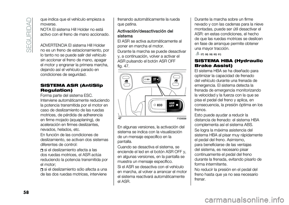 FIAT PANDA 2020  Manual de Empleo y Cuidado (in Spanish) ���&�7�=�$�?�<�9�<
�� �!�� ������	 �!�� �� �������� ��
����%�	 �	
�
�������
�0�/��9 �&� ������
�	 ���� ������ �� ����
�	����� ��� �� 