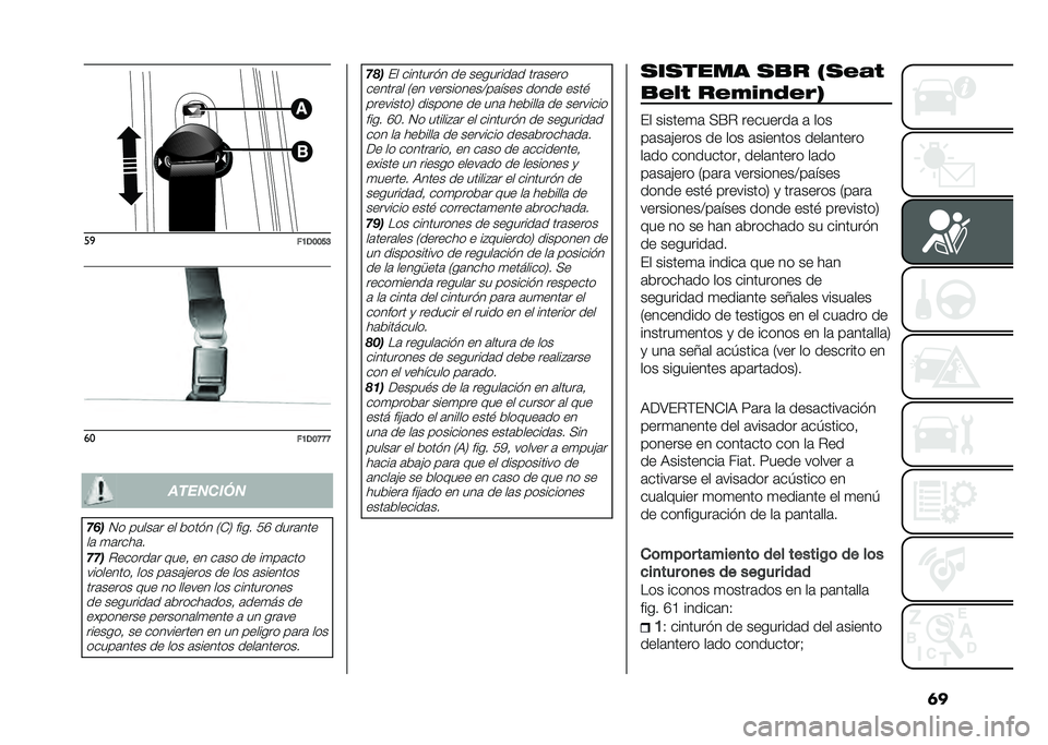 FIAT PANDA 2020  Manual de Empleo y Cuidado (in Spanish) �	���

��:�-�;�;�>�<��
��:�-�;�C�C�C��������
���
�0� �����	� �� ���� � �.�)�1 ���� �3�G ����	���
��	 �
�	����	�
���
�$������	� �!��� �� ��	��