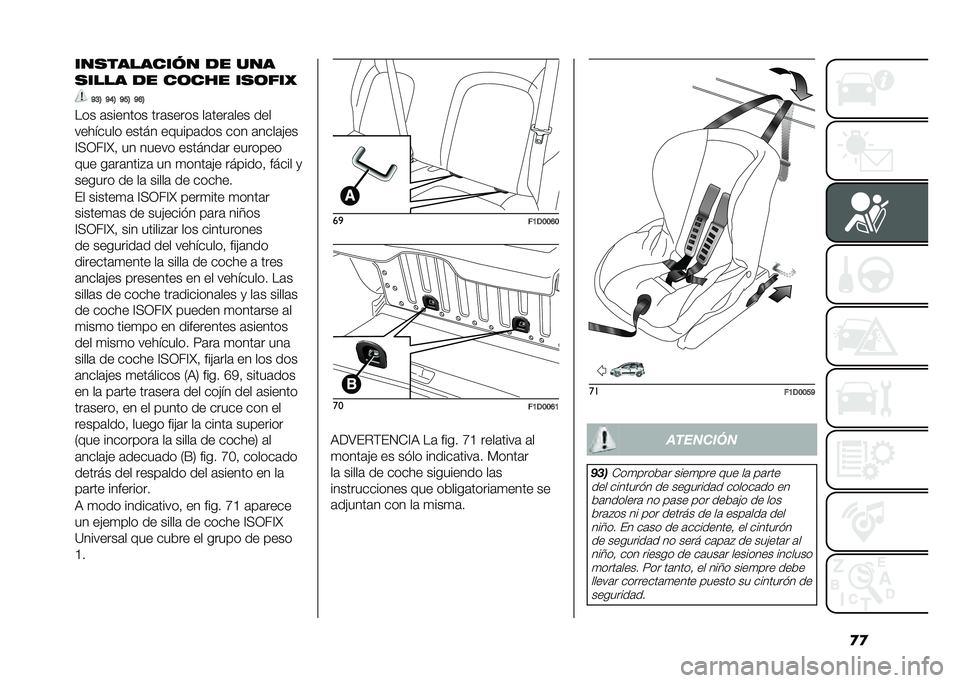 FIAT PANDA 2020  Manual de Empleo y Cuidado (in Spanish) �
�
���������� � �� ���
����� �� ����� ����%��
�B�<�= �B�@�= �B�>�= �B�A�=
��� �	������� ���	����� ��	����	��� ���
�������� �����