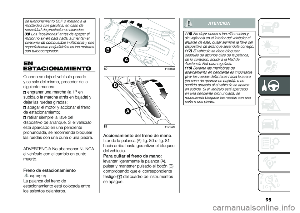 FIAT PANDA 2020  Manual de Empleo y Cuidado (in Spanish) ���� ��������	�
����� �7�� � �
���	�� �	 ��	
�
���	����	� ��� ��	������	� �� ��	�� ����������	� �� ������	������ �����	��	��
