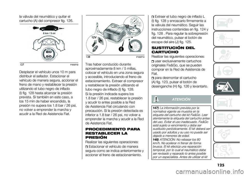 FIAT PANDA 2021  Manual de Empleo y Cuidado (in Spanish) �����	 �������	 ��� ����
����� �
 �����	� ��
��	������ �.�9�1 ��� ���
������ ���� �?�4�G�
���
��9�,�:�B�9�;
�<�����	�$�	� �� �������