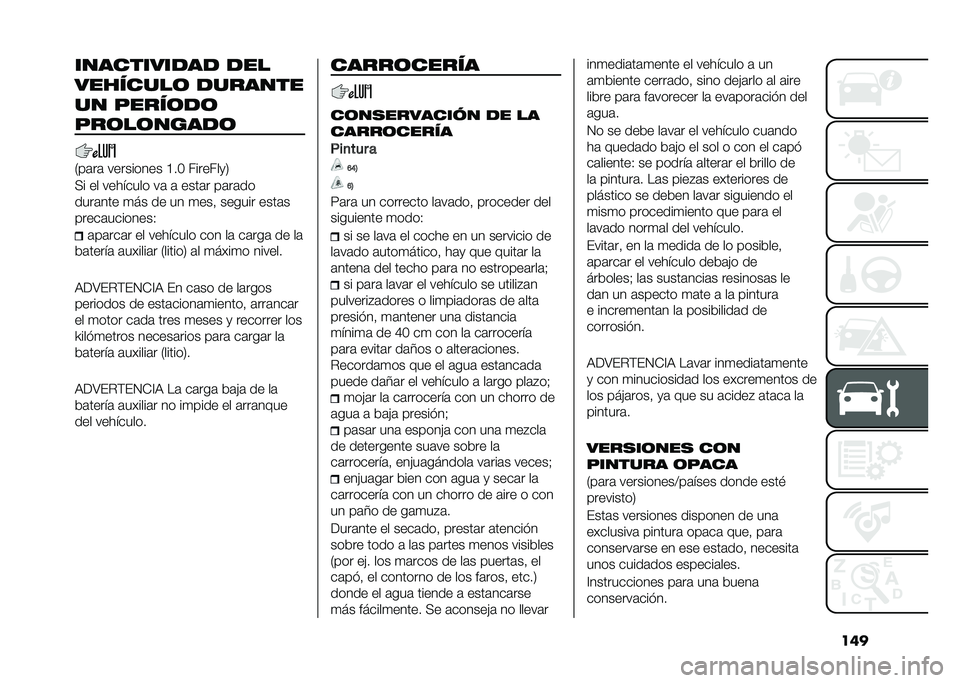 FIAT PANDA 2021  Manual de Empleo y Cuidado (in Spanish) �������������� ���
�������� �������
�� �"������
�"���������
�.��	��	 ��������� �?��B �������
�1
�� �� �������� ��	 �	 �