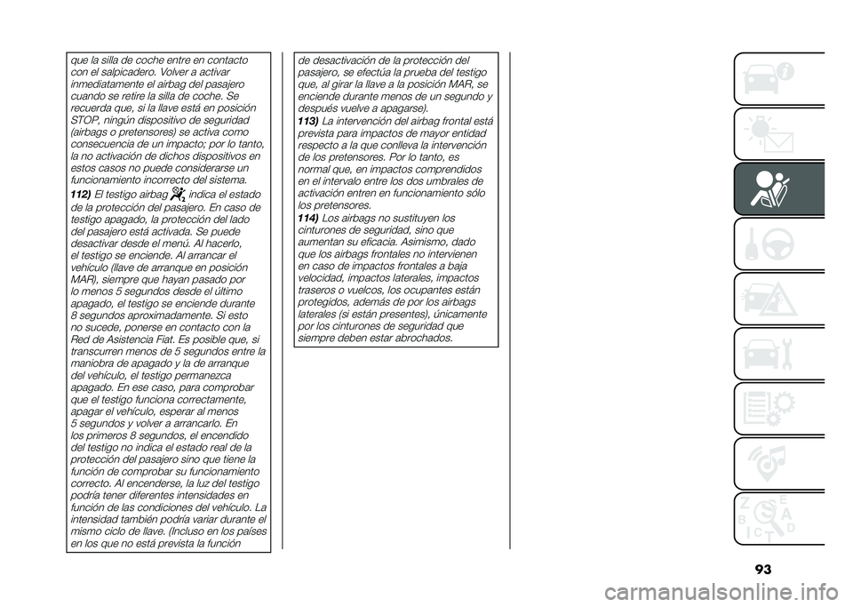 FIAT PANDA 2021  Manual de Empleo y Cuidado (in Spanish) ����� ��	 �����	 �� ����� ����� �� �����	���
��� �� ��	�����	����� �;����� �	 �	�����	����
����	��	�
���� �� �	����	� ��� ��