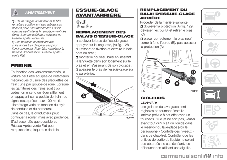 FIAT PANDA 2019  Notice dentretien (in French) ���
!)#*"%++#,#$"
.(V13#)(- #$2<’- 0# /"+-#. -+ (- &)(+.-
.-/7(2*’ *",+)-,,-,+ 0-$ $#@$+2,*-$
,"*)%-$ 7"#. (1-,%).",,-/-,+6 5"#. (2
%)02,<- 0- (13#)(- -+ (- .-/7